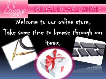 SALVAGE CUSTOM PEDAL BOARD SHOP