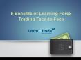 5 Benefits of Learning Forex Trading Face to-Face PowerPoint PPT Presentation