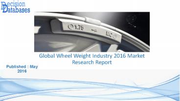 Wheel Weight Market Analysis 2016 Development Trends
