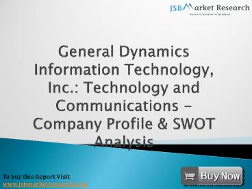 SWOT Analysis of General Dynamics Information Technology: JSBMarketResearch