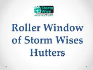 Roller Window of Storm Wises Hutters