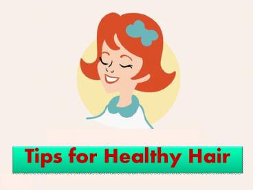 Tips for Healthy Hair