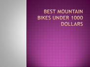 Best Mountain Bikes Under 1000 Dollars