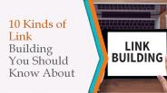 10 Kinds of Link Building You Should Know About
