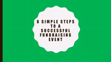6 Simple Steps to a Successful Fundraising Event