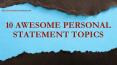 10 Awesome Personal Statement Topics PowerPoint PPT Presentation