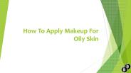 How To Apply Makeup For Oily Skin (1)