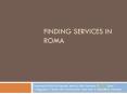 Finding Services in roma PowerPoint PPT Presentation