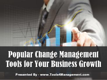 Popular Change Management Tools for Your Business Growth