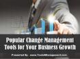 Popular Change Management Tools for Your Business Growth PowerPoint PPT Presentation
