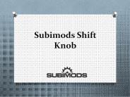 Subimods Shift Knob