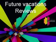 Future vacations Reviews / Future vacations bangalore
