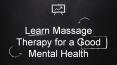 Learn Massage Therapy for a Good Mental Health PowerPoint PPT Presentation