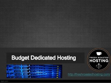 Budget Dedicated Hosting (5)