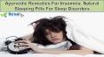 Ayurvedic Remedies For Insomnia, Natural Sleeping Pills For Sleep Disorders