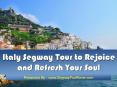 Italy Segway Tour to Rejoice and Refresh Your Soul PowerPoint PPT Presentation