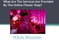 What Are The Services Are Provided By The Online Flower Shop? PowerPoint PPT Presentation