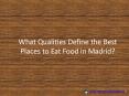 Best Places to eat in Madrid PowerPoint PPT Presentation