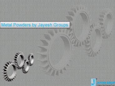 Metal Powders for Welding Industries