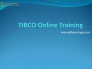 Ad Learnings TIBCO Online Training in Hyderabad