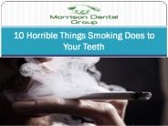 10 Horrible Things Smoking Does to Your Teeth