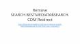 Remove SEARCH.BESTMEDIATABSEARCH.COM Redirect PowerPoint PPT Presentation