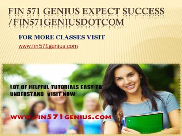 FIN 571 GENIUS Expect Success  fin571geniusdotcom