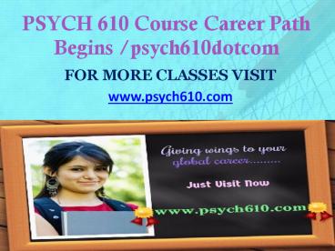 PSYCH 610 Course Career Path Begins psych610dotcom