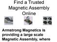 Find a Trusted Magnetic Assembly Online PowerPoint PPT Presentation