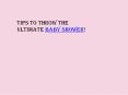Tips to throw the ultimate baby shower! PowerPoint PPT Presentation