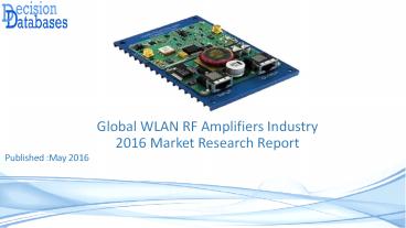 Global WLAN RF Amplifiers Industry Sales and Revenue Forecast 2016