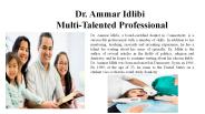 Dr. Ammar Idlibi - Multi-Talented Professional