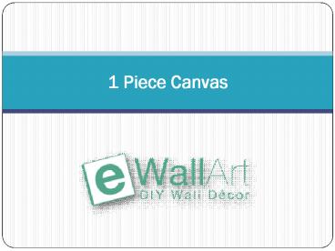 1 Piece Canvas