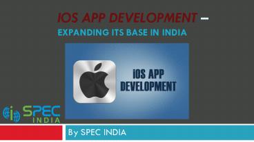 iOS App Development - Expanding its Base in India