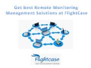 Get best Remote Monitoring Management Solutions at Flightcase
