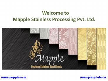 Application of stainless steel sheets with Mapple Stainless Processing