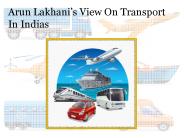 Arun Lakhani’s View On Transport In India
