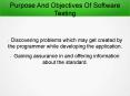 Software Testing Purpose And Objectives PowerPoint PPT Presentation