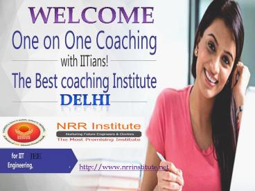 IIT COACHING IN DELHI Nrr Institute Best 7042555441