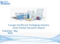 Healthcare Packaging Market Analysis 2016 Development Trends PowerPoint PPT Presentation