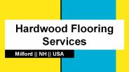 Provide Best Hardwood Flooring Services