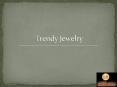 Trendy Jewelry PowerPoint PPT Presentation