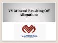 VV Mineral Brushing Off Allegations PowerPoint PPT Presentation