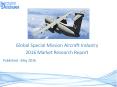 Global Special Mission Aircraft Market and Forecast Report 2016-2021 PowerPoint PPT Presentation