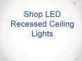 Shop LED Recessed Ceiling Lights PowerPoint PPT Presentation