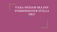 VILKA FRÅGOR SKA DIN WEBBDESIGNER STÄLLA DIG? PowerPoint PPT Presentation