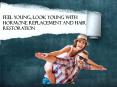 FEEL YOUNG, LOOK YOUNG WITH HORMONE REPLACEMENT AND HAIR RESTORATION PowerPoint PPT Presentation