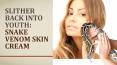 SLITHER BACK INTO YOUTH SNAKE VENOM SKIN CREAM PowerPoint PPT Presentation