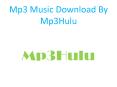 Mp3Hulu Is One Of The Best Mp3 Download Site PowerPoint PPT Presentation