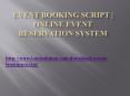 Event Booking Script | Online Event Reservation System PowerPoint PPT Presentation